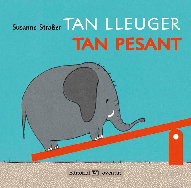 Tan lleuger, tan pesant | Straßer, Susanne | Llibreria La Figaflor - Abrera