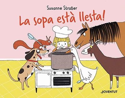 La sopa està llesta! | Straßer, Susanne | Llibreria La Figaflor - Abrera