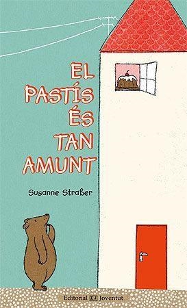 El pastís es tan amunt | Straber, Susanne | Llibreria La Figaflor - Abrera