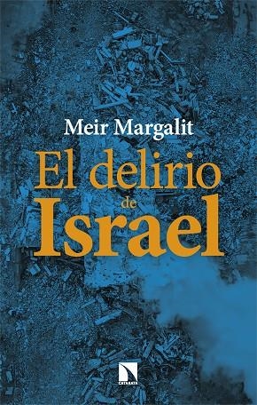 El delirio de Israel | Margalit, Meir | Llibreria La Figaflor - Abrera