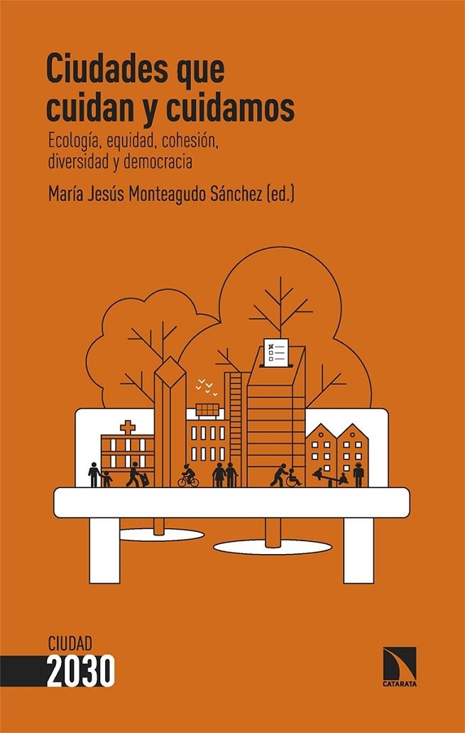 Ciudades que cuidan y cuidamos | Monteagudo Sánchez, María Jesús | Llibreria La Figaflor - Abrera