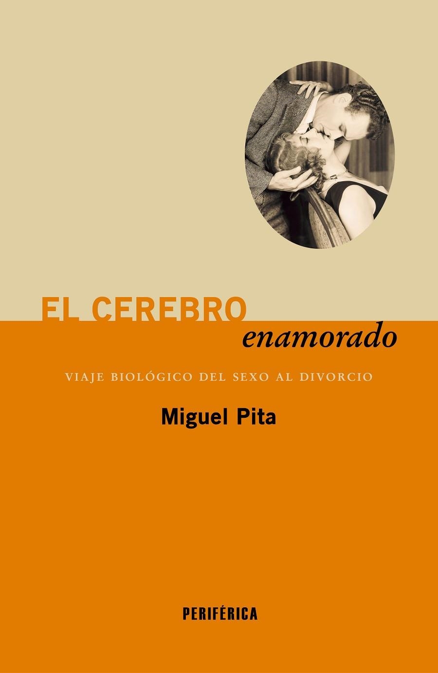 El cerebro enamorado | Pita, Miguel | Llibreria La Figaflor - Abrera