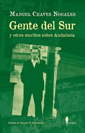 Gente del Sur y otros escritos sobre Andalucía | Chaves Nogales, Manuel | Llibreria La Figaflor - Abrera