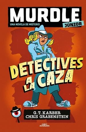 Murdle Junior. La novela 1 - Detectives a la caza | Karber, G.T. / Grabenstein, Chris | Llibreria La Figaflor - Abrera
