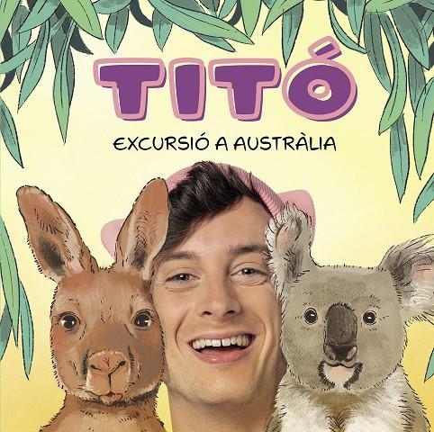 Titó. Excursió a Austràlia | Jiménez Carbó, Cristina / Amate, Kim | Llibreria La Figaflor - Abrera