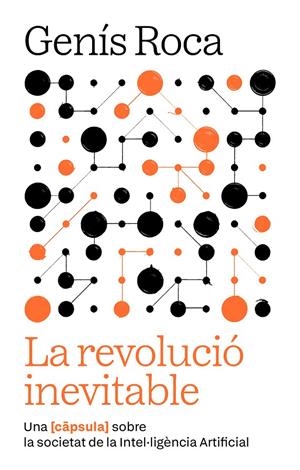 La revolució inevitable | Roca i Verard, Genís | Llibreria La Figaflor - Abrera