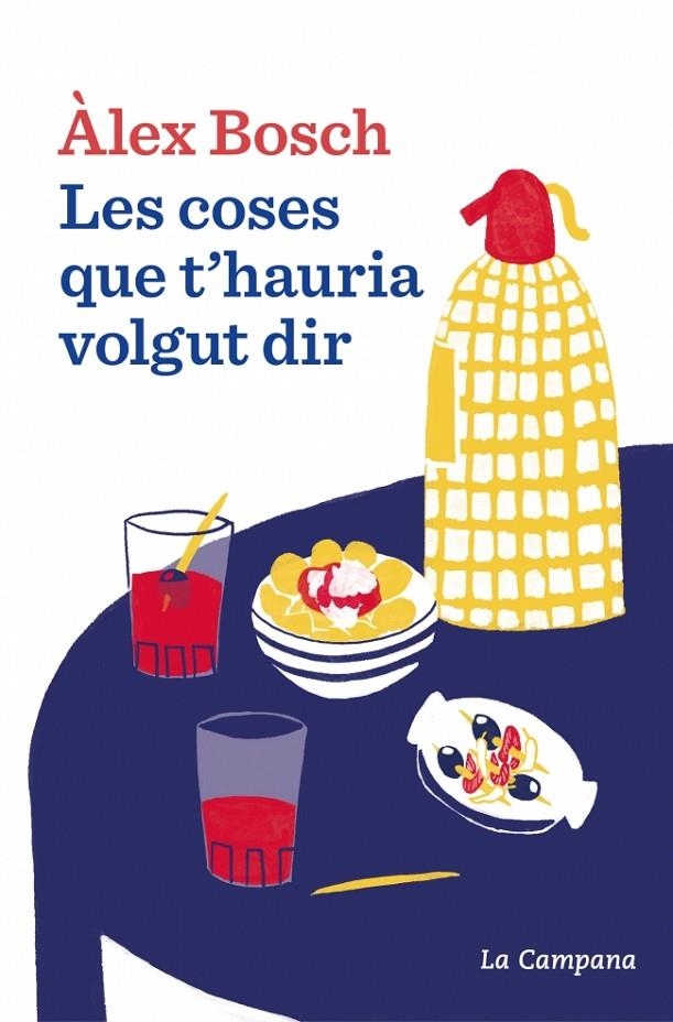 Les coses que t'hauria volgut dir | Bosch Dalmau, Àlex | Llibreria La Figaflor - Abrera