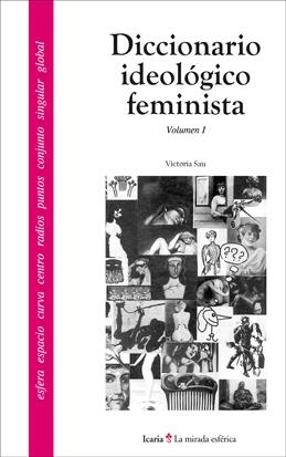 Diccionario ideológico feminista I | Sau, Victoria | Llibreria La Figaflor - Abrera