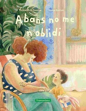 Abans no me n'oblidi | Santos, Victor D.O. | Llibreria La Figaflor - Abrera