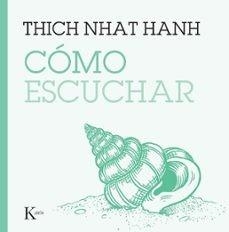 Cómo escuchar | Hanh, Thich Nhat | Llibreria La Figaflor - Abrera