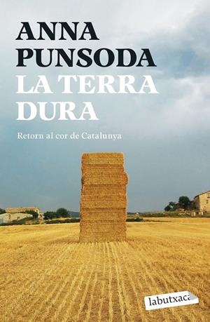 La terra dura | Punsoda, Anna | Llibreria La Figaflor - Abrera