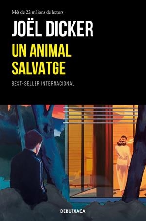 Un animal salvatge | Dicker, Joël | Llibreria La Figaflor - Abrera