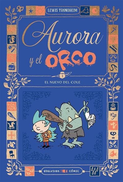 Aurora y el Orco 1 : El nuevo del cole | Trondheim, Lewis | Llibreria La Figaflor - Abrera