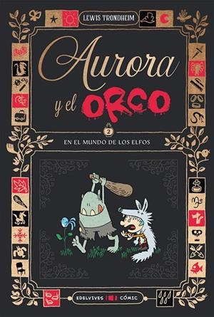Aurora y el Orco 2 : En el mundo de los elfos | Trondheim, Lewis | Llibreria La Figaflor - Abrera