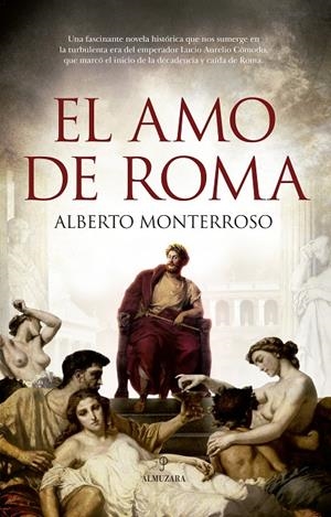 El amo de Roma | Alberto Monterroso | Llibreria La Figaflor - Abrera