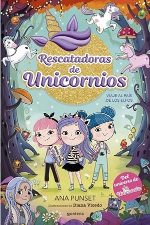 Rescatadoras de Unicornios 8 - Viaje al País de los Elfos | Punset, Ana | Llibreria La Figaflor - Abrera