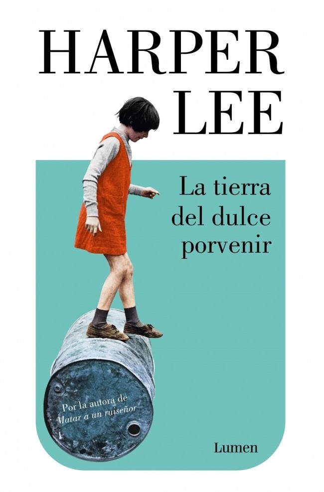 La tierra del dulce porvenir | Lee, Harper | Llibreria La Figaflor - Abrera