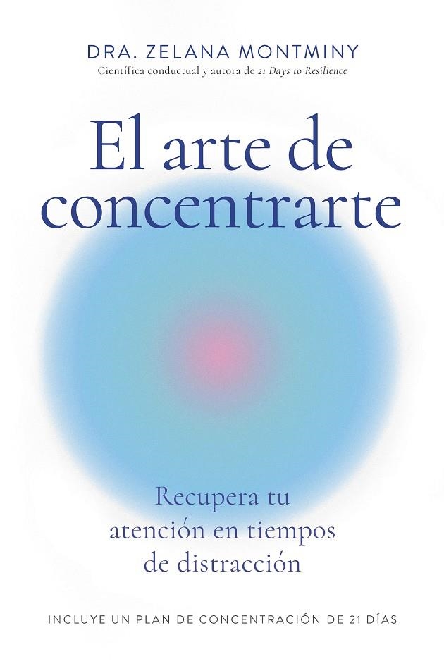 El arte de concentrarte | ZELANA MONTMINY | Llibreria La Figaflor - Abrera
