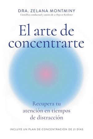 El arte de concentrarte | ZELANA MONTMINY | Llibreria La Figaflor - Abrera