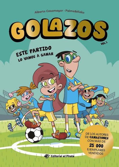 Golazos 01 - Este partido lo vamos a ganar | Casamayor, Alberto | Llibreria La Figaflor - Abrera