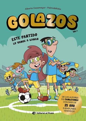 Golazos 01 - Este partido lo vamos a ganar | Casamayor, Alberto | Llibreria La Figaflor - Abrera