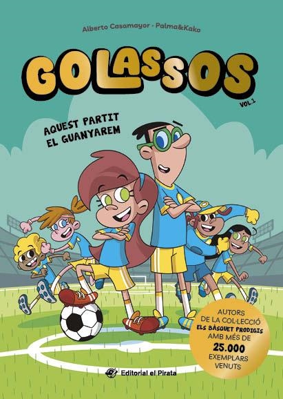 Golassos 01 - Aquest partit el guanyarem | Casamayor, Alberto | Llibreria La Figaflor - Abrera