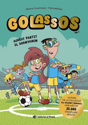 Golassos 01 - Aquest partit el guanyarem | Casamayor, Alberto | Llibreria La Figaflor - Abrera