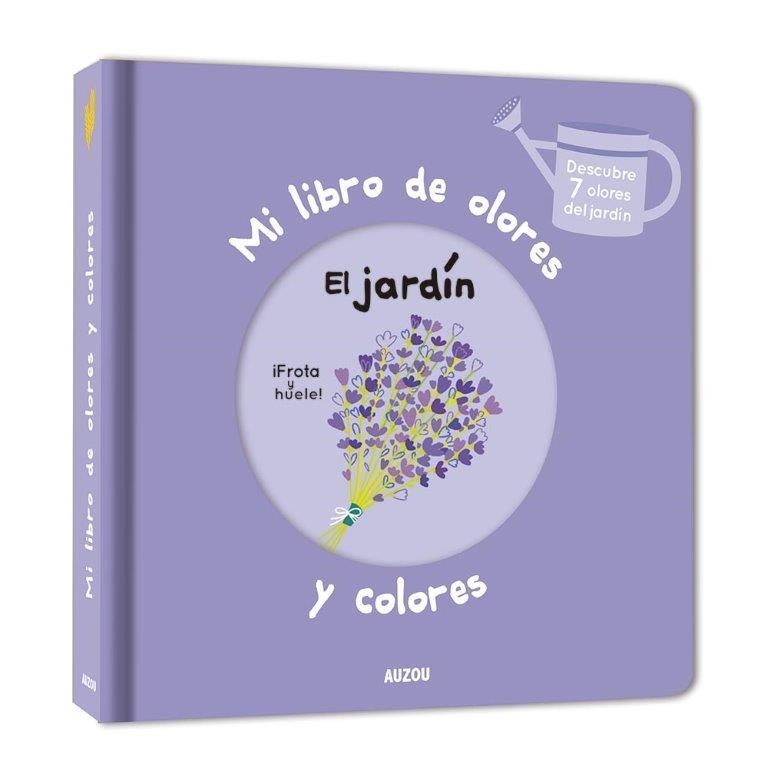 Mi libro de olores y colores. El jardin | Mr. Iwi | Llibreria La Figaflor - Abrera