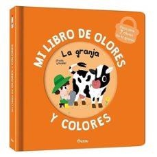 Mi libro de olores y colores. La granja | Mr.Iwi | Llibreria La Figaflor - Abrera