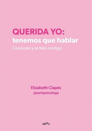 Querida yo: tenemos que hablar | Clapés, Elizabeth | Llibreria La Figaflor - Abrera