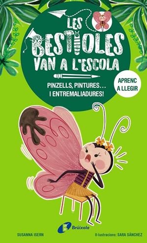 Les bestioles van a l'escola, 1.  Pinzells, pintures... i entremaliadures! | Isern, Susanna | Llibreria La Figaflor - Abrera