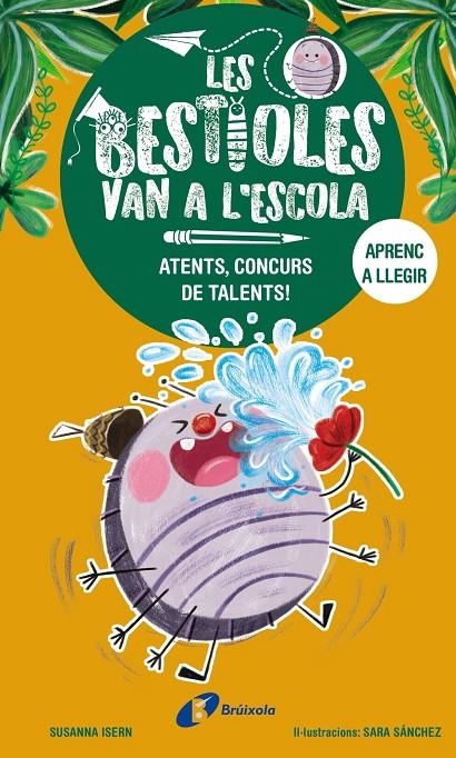 Les bestioles van a l'escola, 2. Atents, concurs de talents! | Isern, Susanna | Llibreria La Figaflor - Abrera