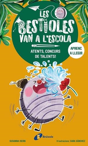 Les bestioles van a l'escola, 2. Atents, concurs de talents! | Isern, Susanna | Llibreria La Figaflor - Abrera