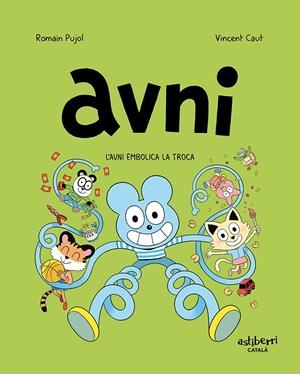 Avni 4. L'Avni embolica la troca | Pujol, Romain / Caut, Vincent | Llibreria La Figaflor - Abrera