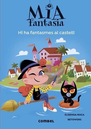 Mia Fantasia 7. Hi ha fantasmes al castell | Roca, Elisenda | Llibreria La Figaflor - Abrera