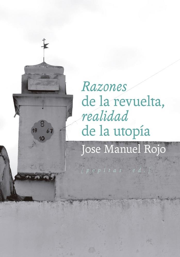 Razones de la revuelta, realidad de la utopía | Rojo, Jose Manuel | Llibreria La Figaflor - Abrera