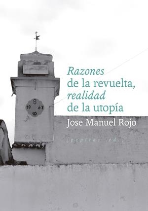 Razones de la revuelta, realidad de la utopía | Rojo, Jose Manuel | Llibreria La Figaflor - Abrera