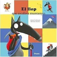 EL LLOP QUE ESCALABA MUNTAYES | Llibreria La Figaflor - Abrera