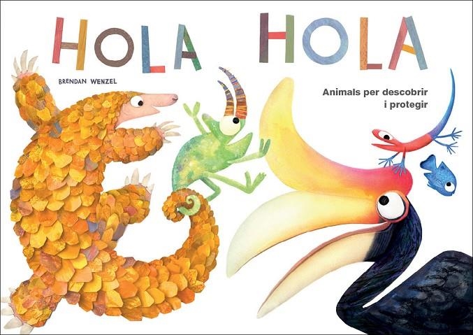 Hola Hola - Animals per descobrir i protegir | Wenzel, Brendan | Llibreria La Figaflor - Abrera