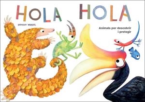 Hola Hola - Animals per descobrir i protegir | Wenzel, Brendan | Llibreria La Figaflor - Abrera
