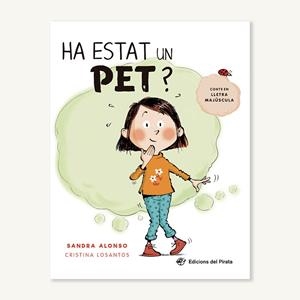 Ha estat un pet? | Alonso, Sandra | Llibreria La Figaflor - Abrera