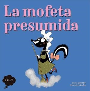 La mofeta presumida | Fité, Anna | Llibreria La Figaflor - Abrera