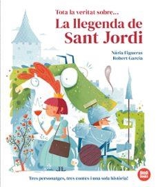 TOTA LA VERITAT SOBRE LA LLEGENDA DE SANT JORDI | Llibreria La Figaflor - Abrera