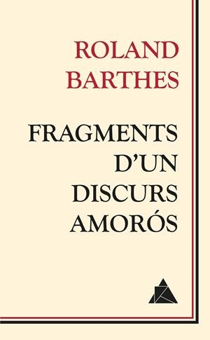 Fragments d'un discurs amorós | Barthes, Roland | Llibreria La Figaflor - Abrera