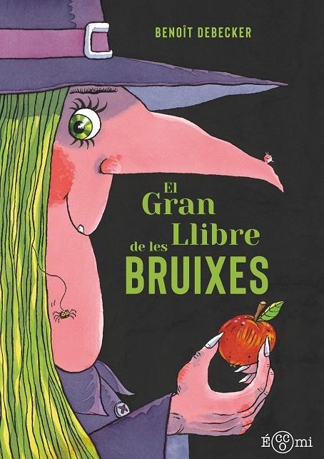 El gran llibre de les bruixes | Debecker, Benoît | Llibreria La Figaflor - Abrera