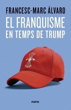 EL FRANQUISME EN TEMPS DE TRUMP | Llibreria La Figaflor - Abrera