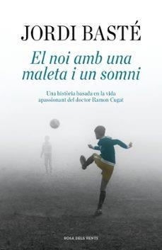 EL NOI AMB UNA MALETA I UN SOMNI | Llibreria La Figaflor - Abrera
