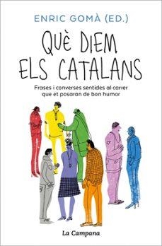 QUÈ DIEM ELS CATALANS | Llibreria La Figaflor - Abrera