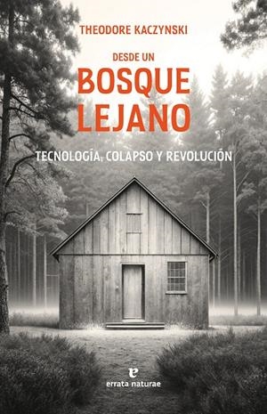 DESDE UN BOSQUE LEJANO | THEODORE KACZYNSKI | Llibreria La Figaflor - Abrera