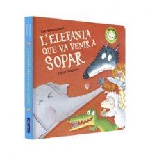 L'elefanta que va venir a sopar | Smallman, Steve | Llibreria La Figaflor - Abrera